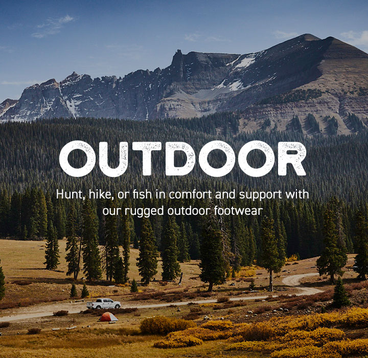 Outdoor: Hunt, hike, or fish in comfort and support with our rugged outdoor footwear.